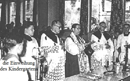 die Einweihung
des Kindergartens