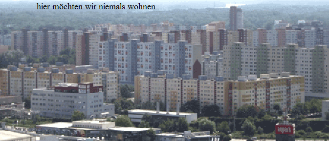 hier mchten wir niemals wohnen