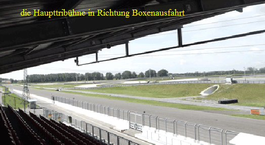 die Haupttribhne in Richtung Boxenausfahrt