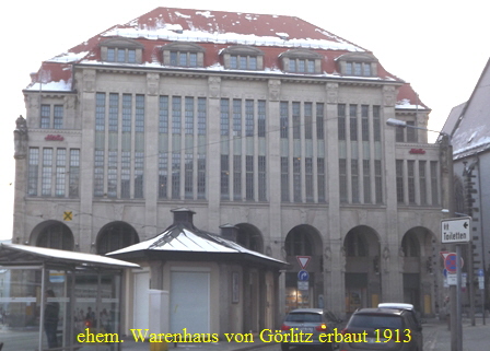ehem. Warenhaus von G�rlitz erbaut 1913